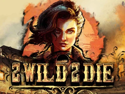 2 Wild 2 Die